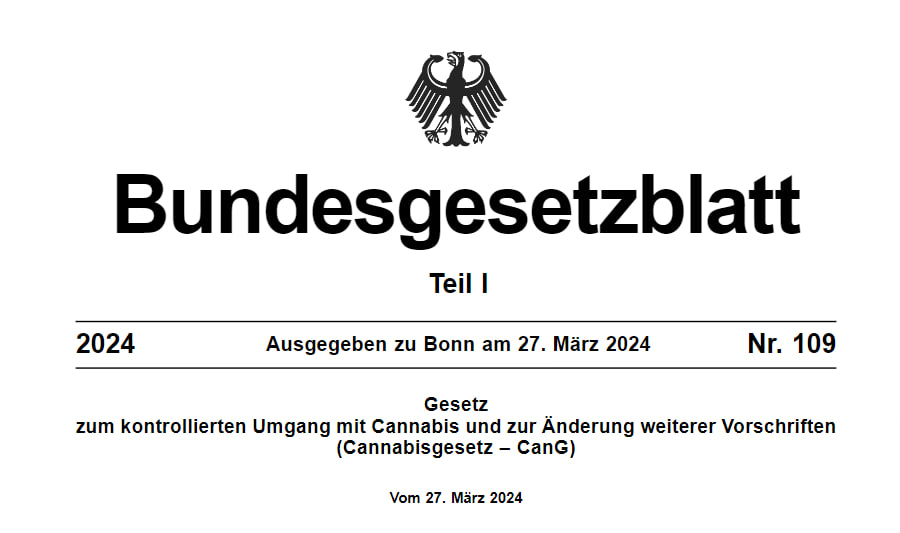 Aktuelles Cannabis-Gesetz vom 27.3.24 lt. Bundesgesetzblatt